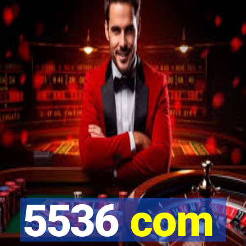 5536 com